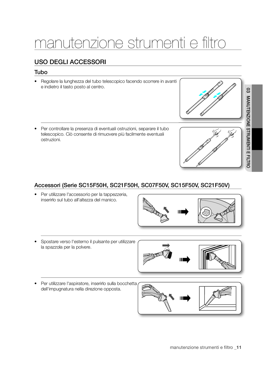 Samsung VC07F50VNRB/SW, VC21F50HNDB/EG, VC21F50VNAR/OL, VC21F50HUDU/GE, VC07F50VNVR/SW manual USO Degli Accessori, Tubo 