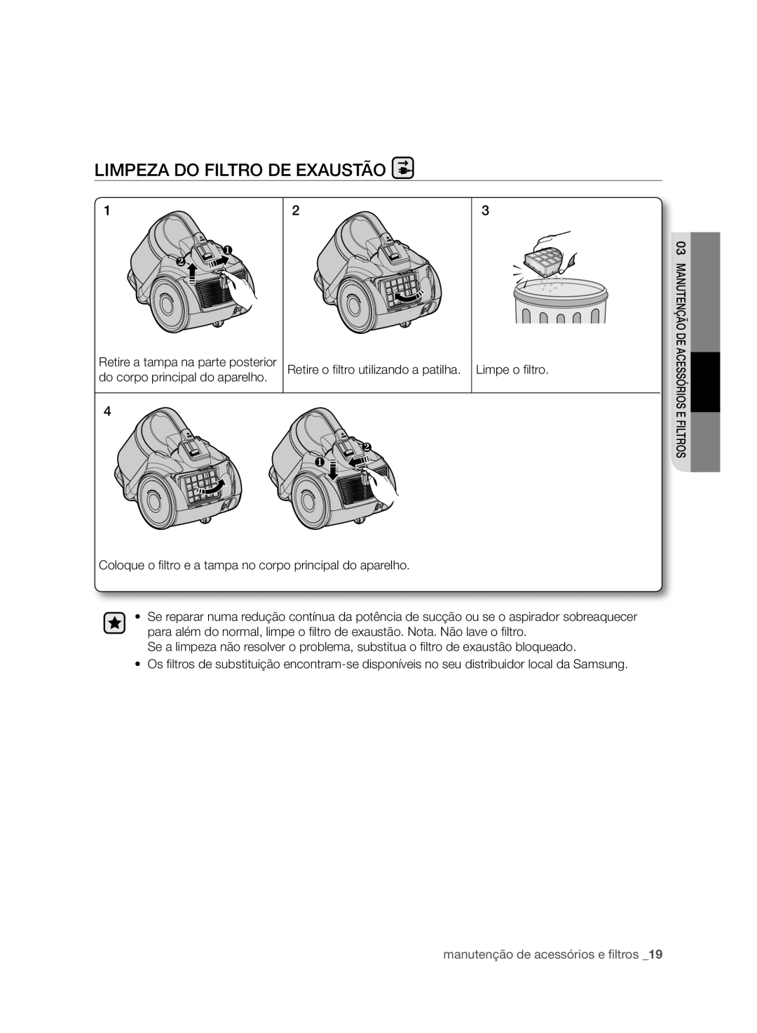 Samsung VC21F50HNDB/EC, VC21F50HNDB/ET, VC21F50VNAP/EC, VC07F50HNRB/EC manual Limpeza do Filtro DE Exaustão 