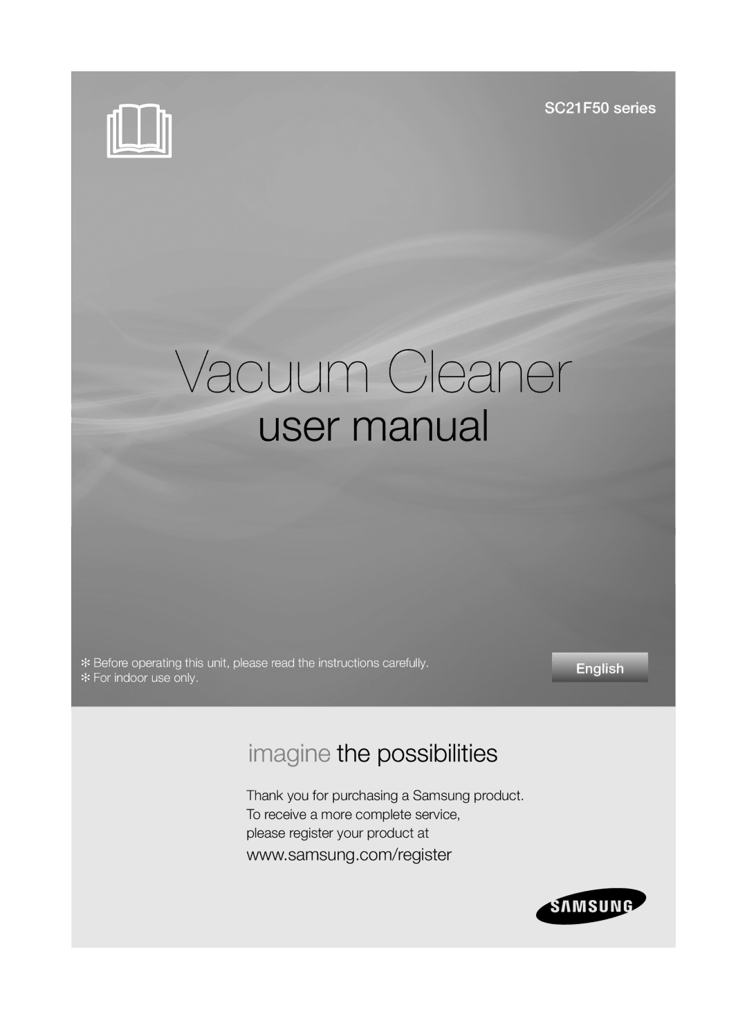 Samsung VC21F50VNAR/ST, VC21F50VNAR/ME, VC21F50HNDB/SV manual Vacuum Cleaner 