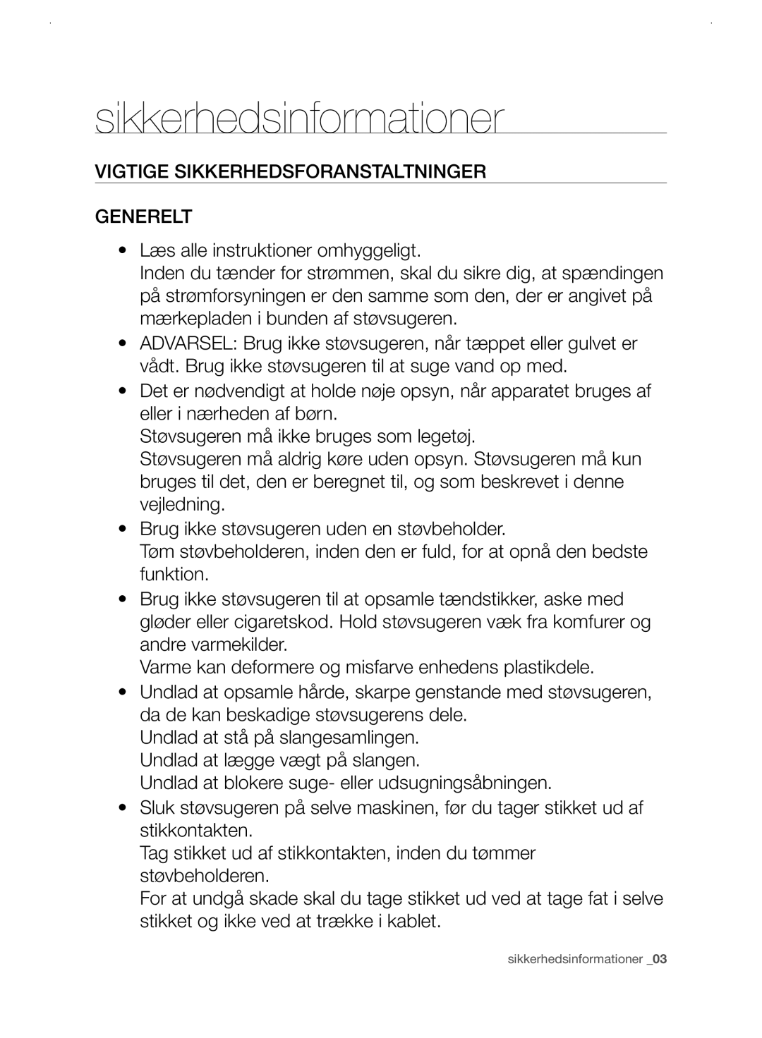 Samsung VC21F60WNAR/EE manual Vigtige Sikkerhedsforanstaltninger Generelt 