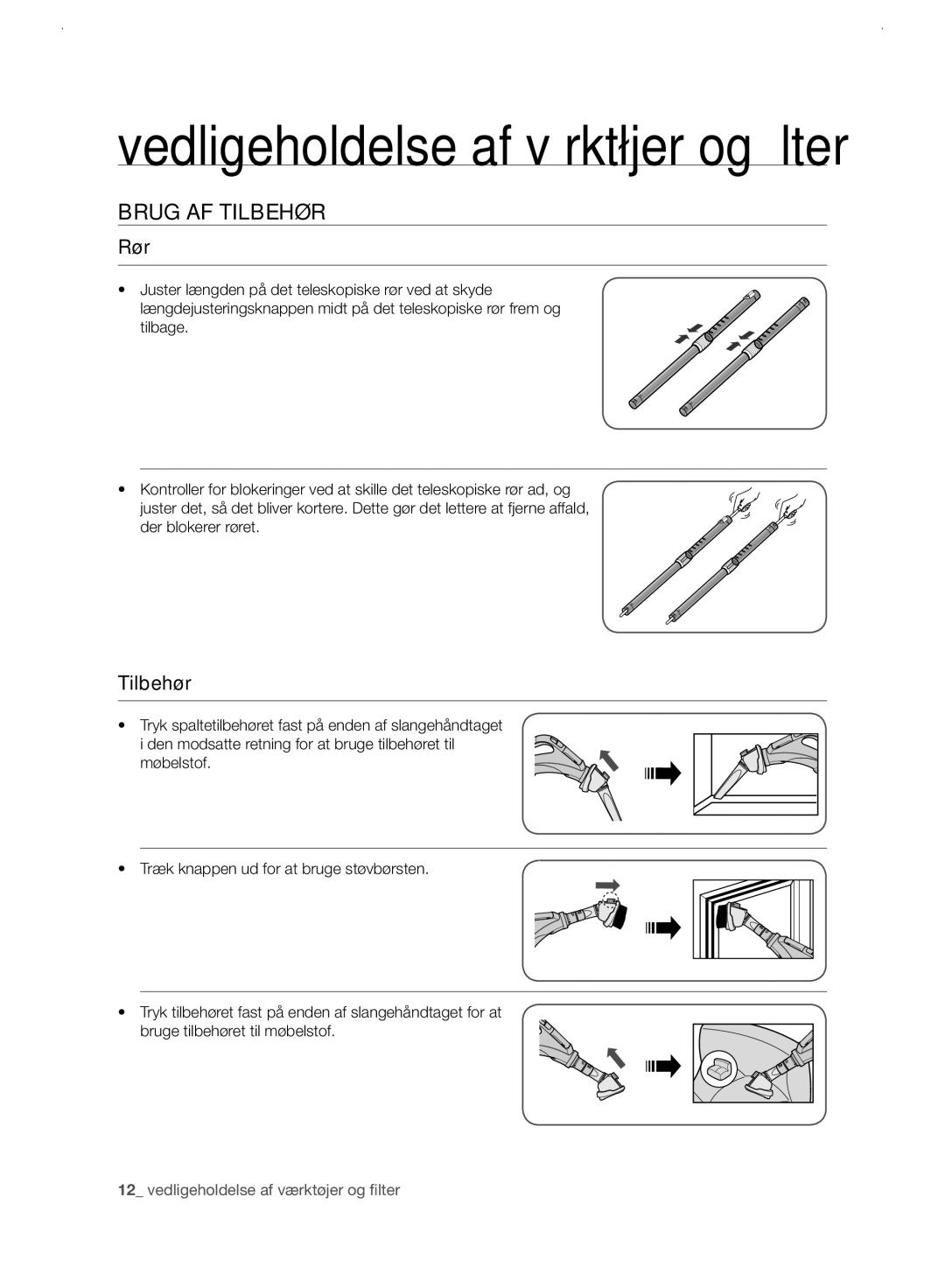 Samsung VC21F60WNAR/EE manual Brug AF Tilbehør, Rør 