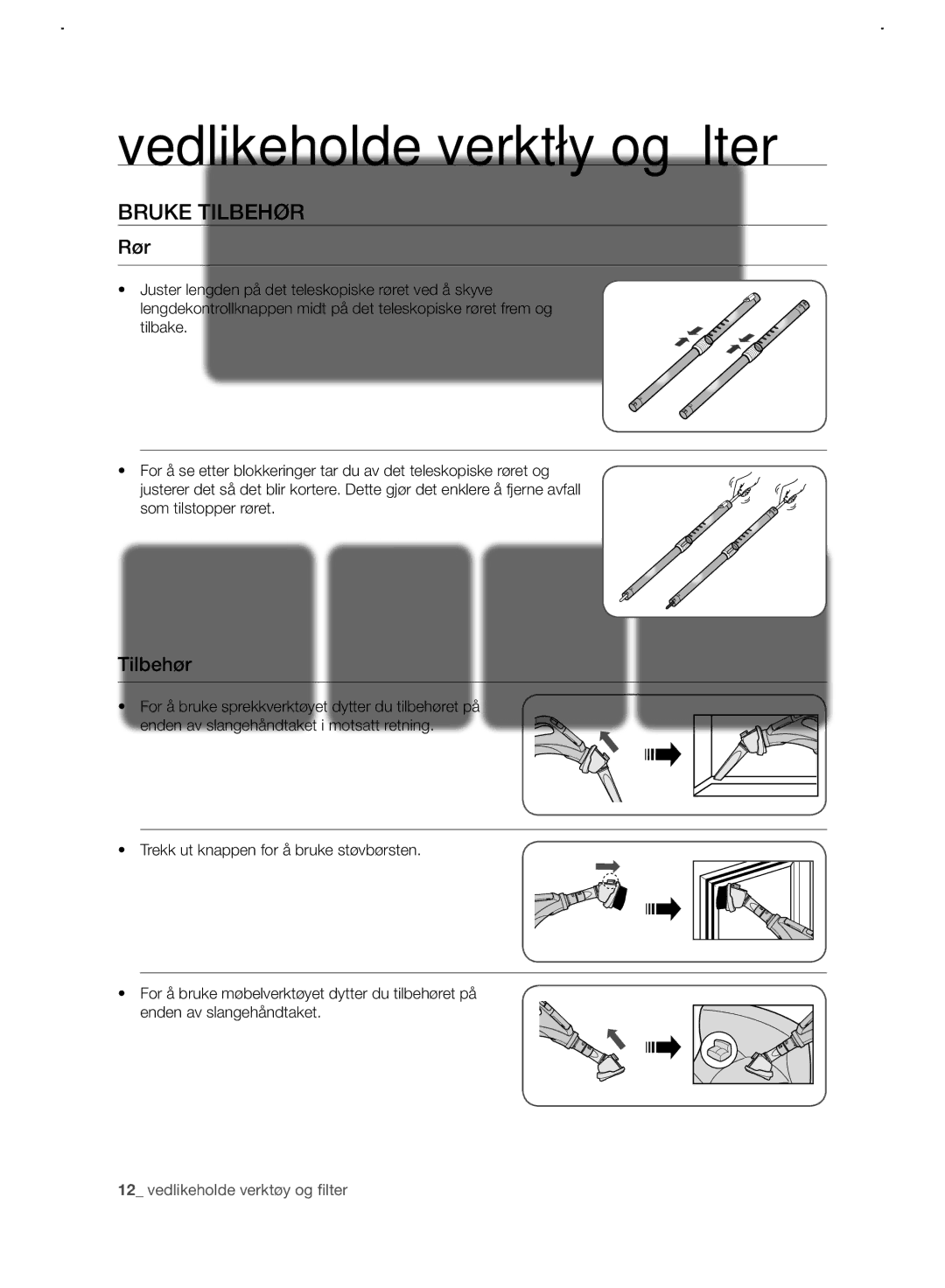 Samsung VC21F60WNAR/EE manual Vedlikeholde verktøy og filter, Bruke Tilbehør 