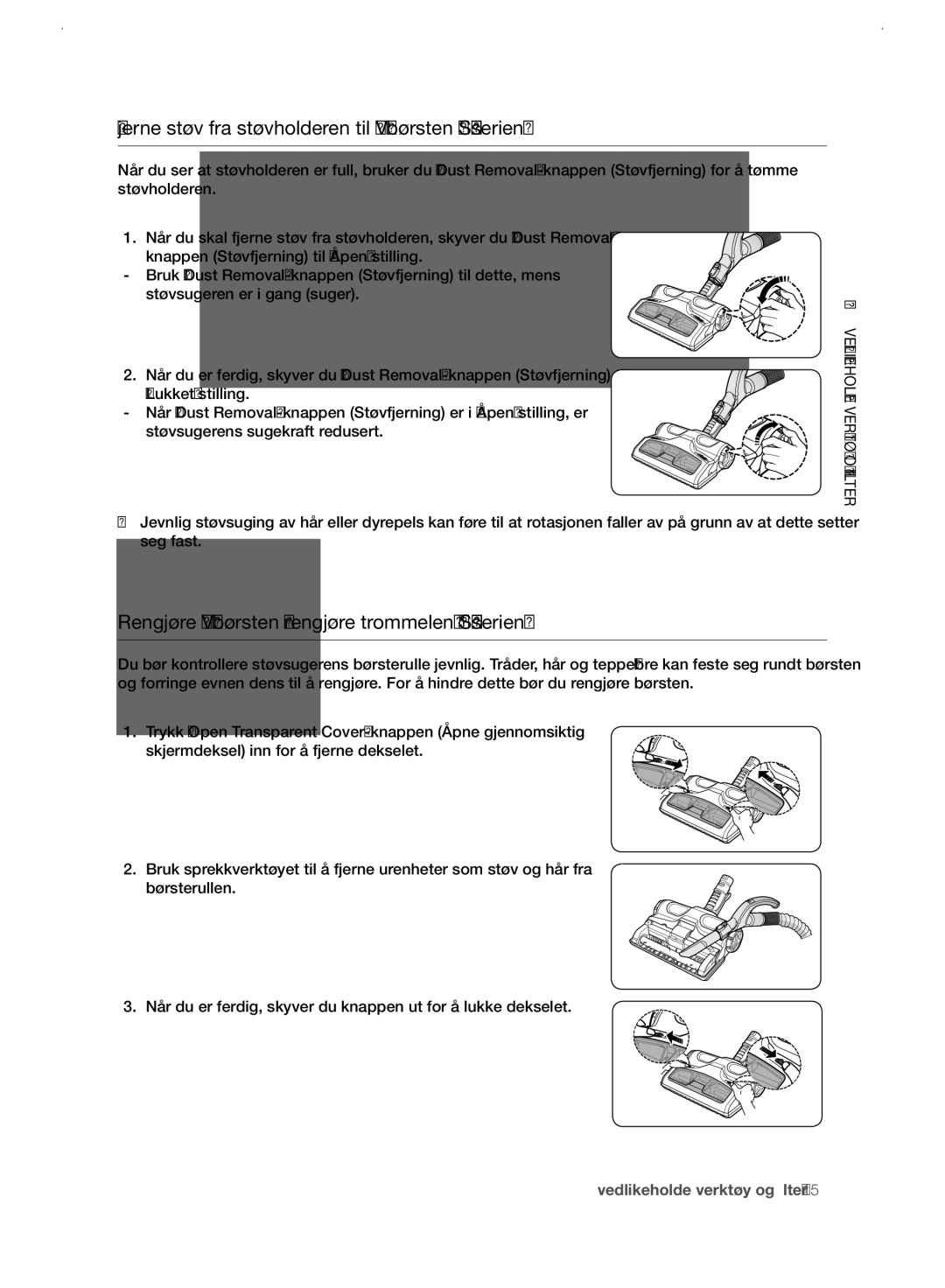 Samsung VC21F60WNAR/EE manual Fjerne støv fra støvholderen til UV-børsten SC21F60YG-serien 