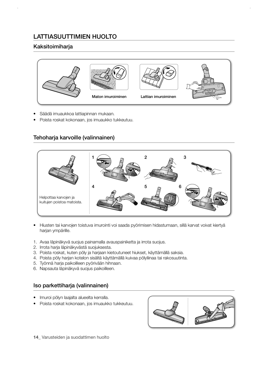 Samsung VC21F60WNAR/EE manual Lattiasuuttimien Huolto, Kaksitoimiharja, Tehoharja karvoille valinnainen 