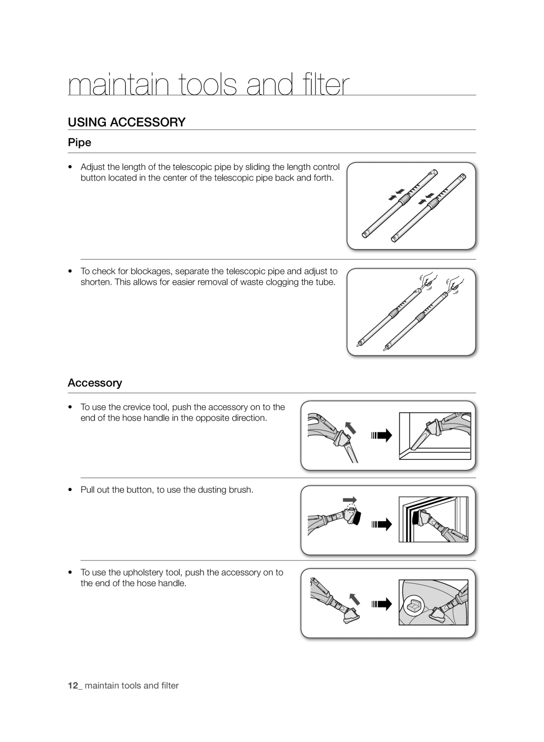 Samsung VC21F60WNAR/GE, VC21F60YKGC/GE, VC21F60YKGC/OL, VC21F60WNAR/OL manual Maintain tools and filter, Using Accessory, Pipe 