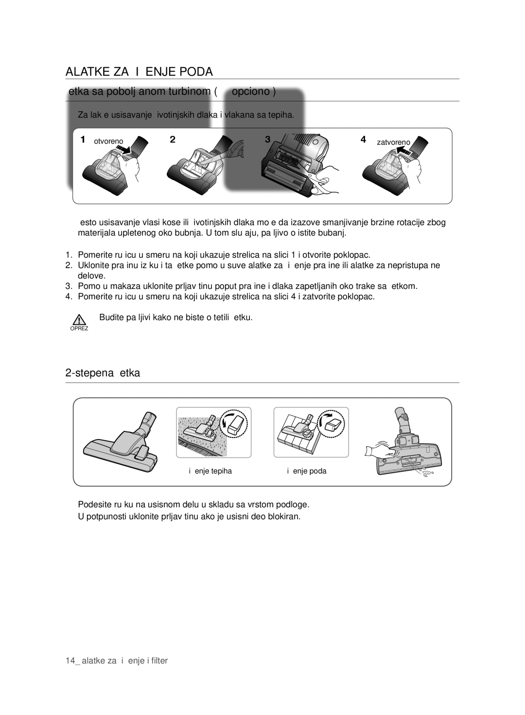 Samsung VC21F60YKGC/OL, VC21F60WNAR/GE manual Alatke ZA Čišćenje Poda, Četka sa poboljšanom turbinom opciono, Stepena četka 