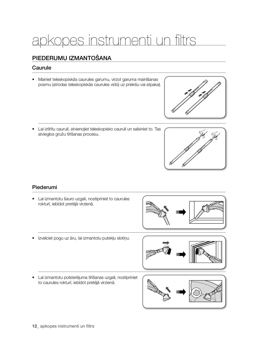 Samsung VC21F60WNAR/SB, VC08F60WNUR/SB manual Apkopes instrumenti un ﬁ ltrs, Piederumu Izmantošana, Caurule, Piederumi 