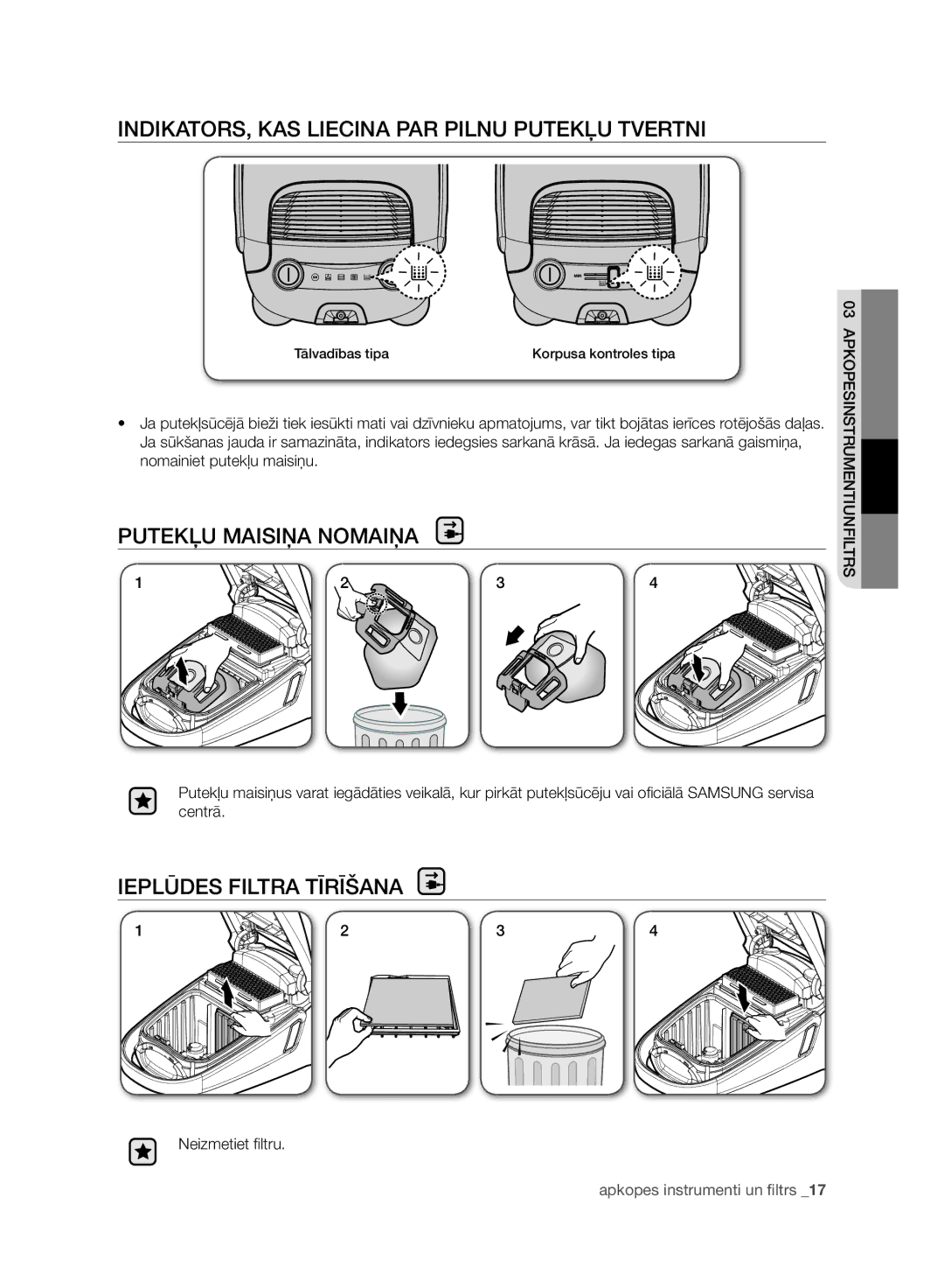 Samsung VC21F60JUDB/SB, VC21F60WNAR/SB manual INDIKATORS, KAS Liecina PAR Pilnu Putekļu Tvertni, Putekļu Maisiņa Nomaiņa 