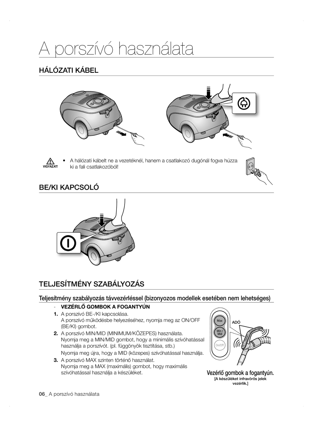 Samsung VC24AVNJGGT/EH, VC24AHNJGGT/AG manual Porszívó használata, Hálózati Kábel, BE/KI Kapcsoló Teljesítmény Szabályozás 