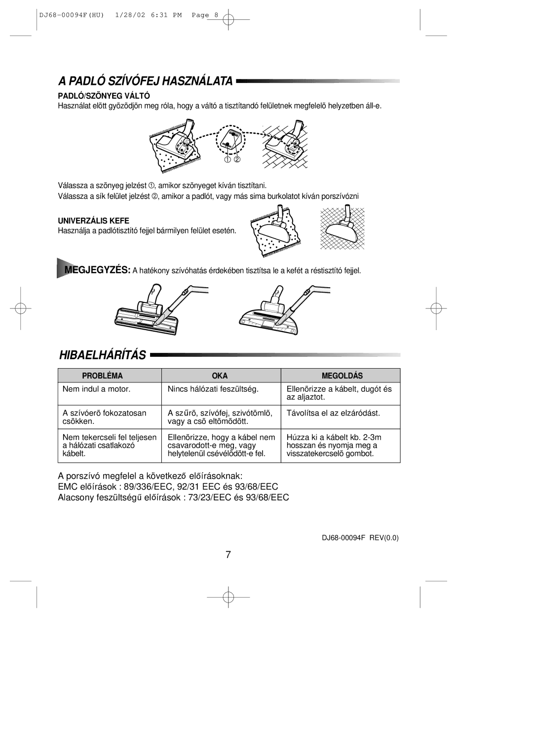 Samsung VC5813SU3B/XEH, VC5815VN3B/XEH Padló Szívófej Használata, Hibaelhárítás, PADLÓ/SZÕNYEG Váltó, Univerzális Kefe 