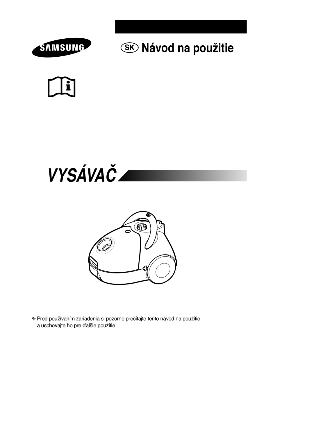 Samsung VC5913SN3S/XEH, VC5956VN3B/XEG, VC5914VN3S/XEC, VC5924SN3S/XEH, VC5956VC3O/XEH, VC5956VN3O/XEH, VC5914VN3S/ITM Vysávač 