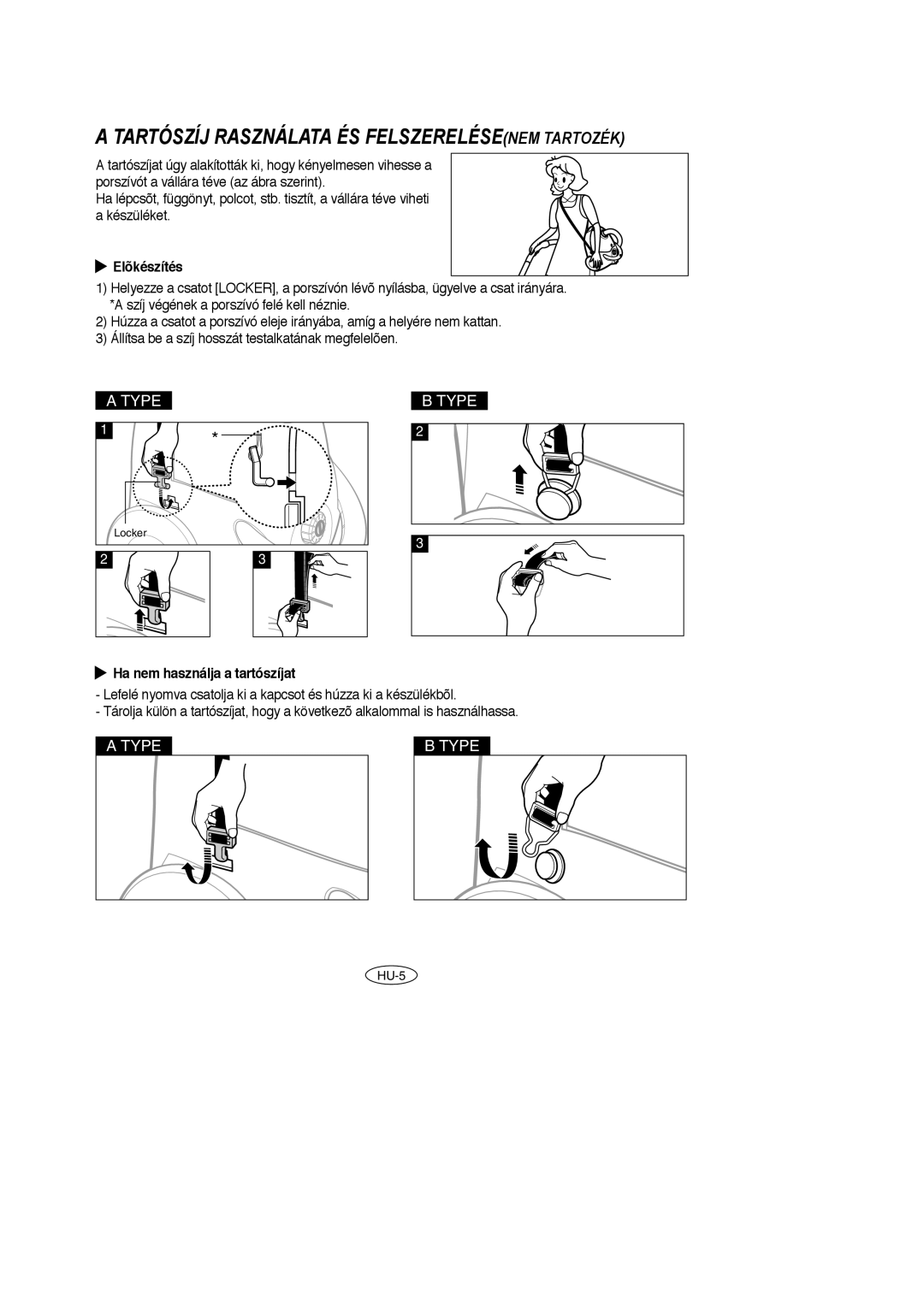 Samsung VC5915VN3K/XEH, VC5956VN3B/XEG, VC5914VN3S/XEC, VC5924SN3S/XEH manual Elõkészítés, Ha nem használja a tartószíjat 