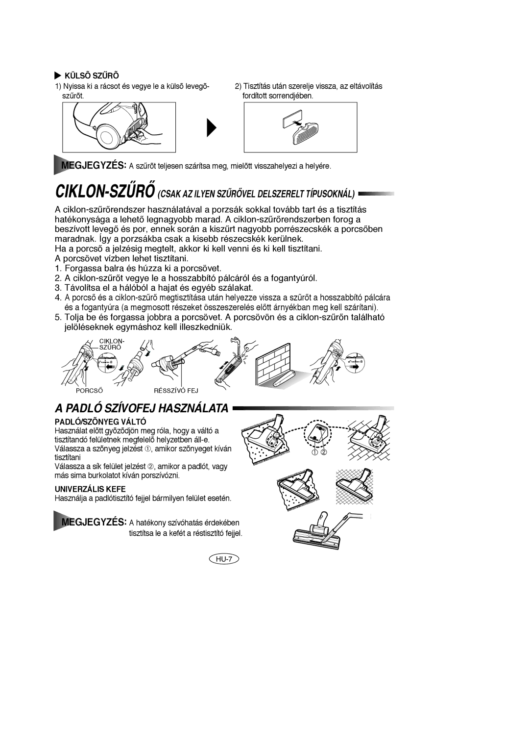 Samsung VC5913SN3S/SBW, VC5956VN3B/XEG manual Padló Szívofej Használata, Külsõ Szùrõ, PADLÓ/SZÕNYEG Váltó, Univerzális Kefe 