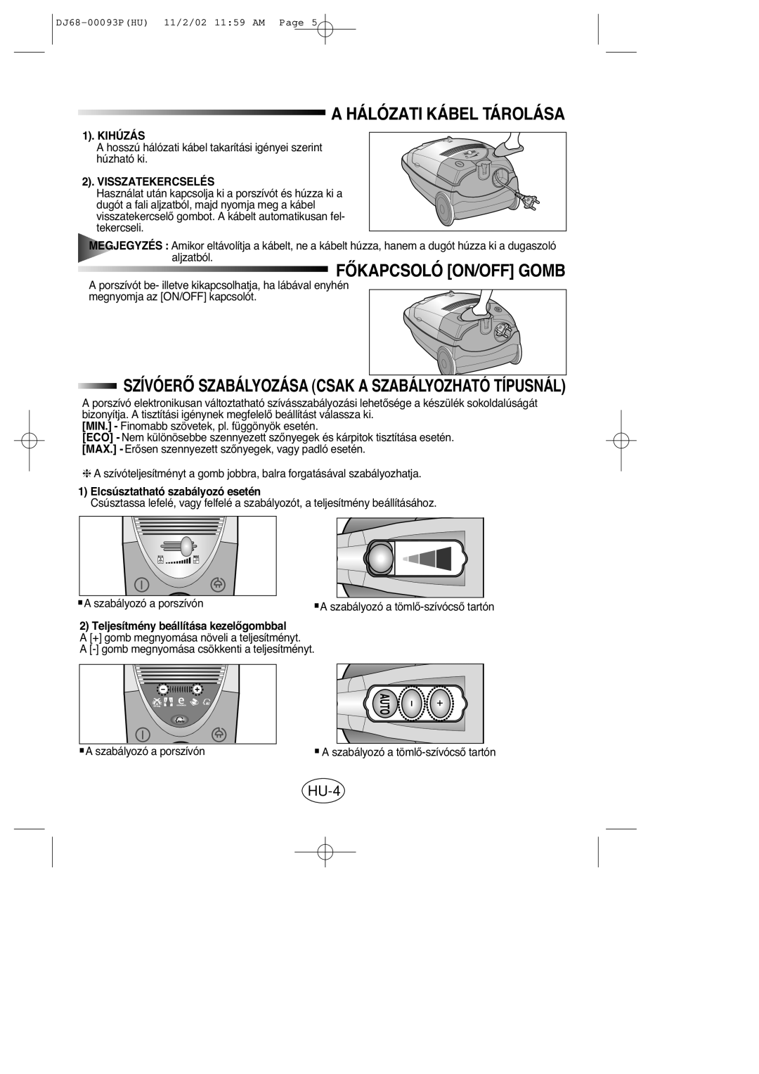 Samsung VC8930EC3S/XEH manual Hálózati Kábel Tárolása, Fãkapcsoló ON/OFF Gomb, Kihúzás, Visszatekercselés 