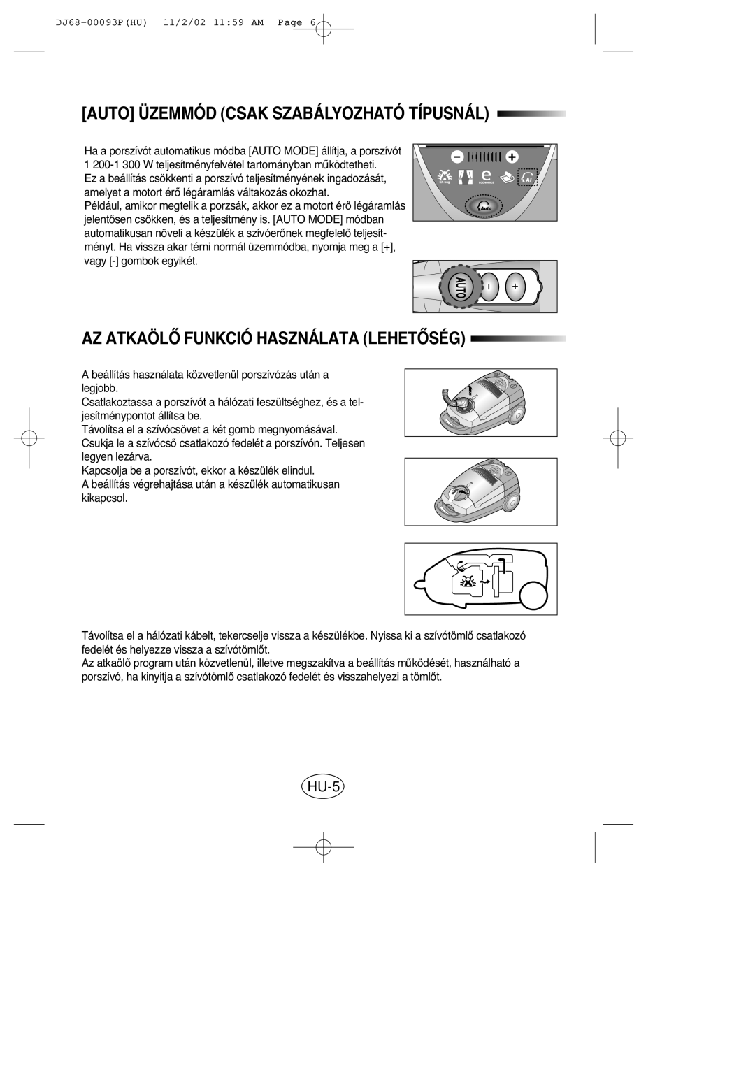 Samsung VC8930EC3S/XEH manual Auto Üzemmód Csak Szabályozható Típusnál, AZ Atkaölã Funkció Használata Lehetãség 