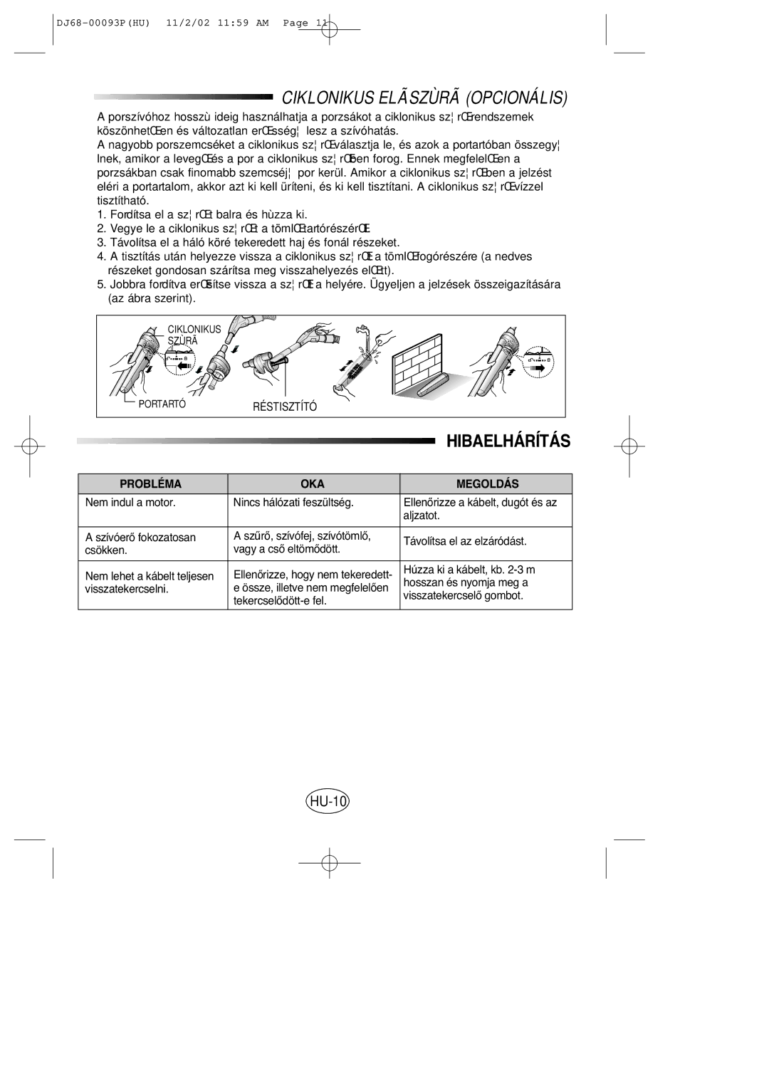 Samsung VC8930EC3S/XEH manual Ciklonikus Elãszùrã Opcionális, Probléma OKA Megoldás 