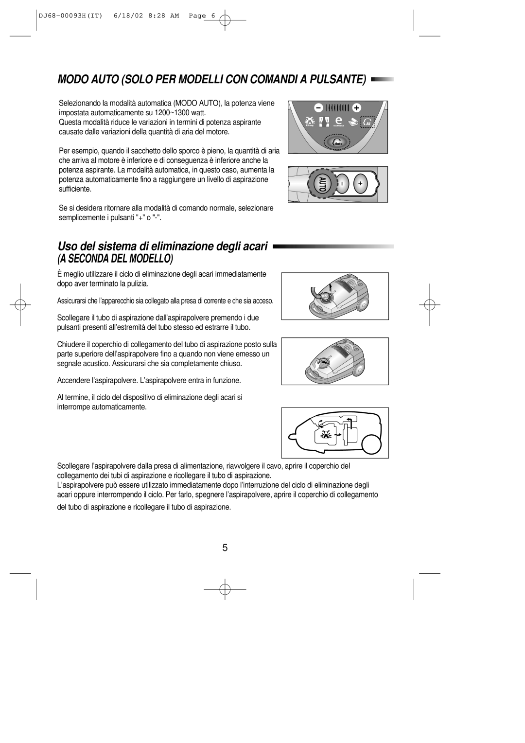 Samsung VC8932ET3S/XET Modo Auto Solo PER Modelli CON Comandi a Pulsante, Uso del sistema di eliminazione degli acari 