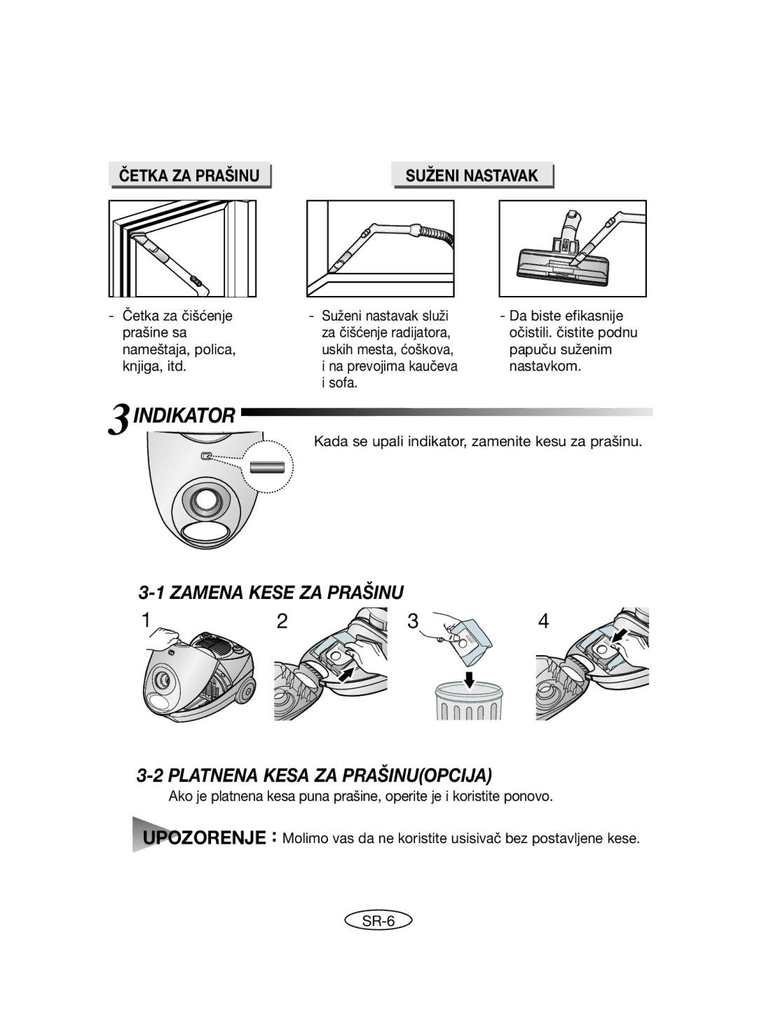 Samsung VCC4020S31/XSG, VCC4020S3R/ERP, VCC4020S2R/UMG, VCC4020S22/RUM manual 3INDIKATOR, Platnena Kesa ZA Prašinuopcija 