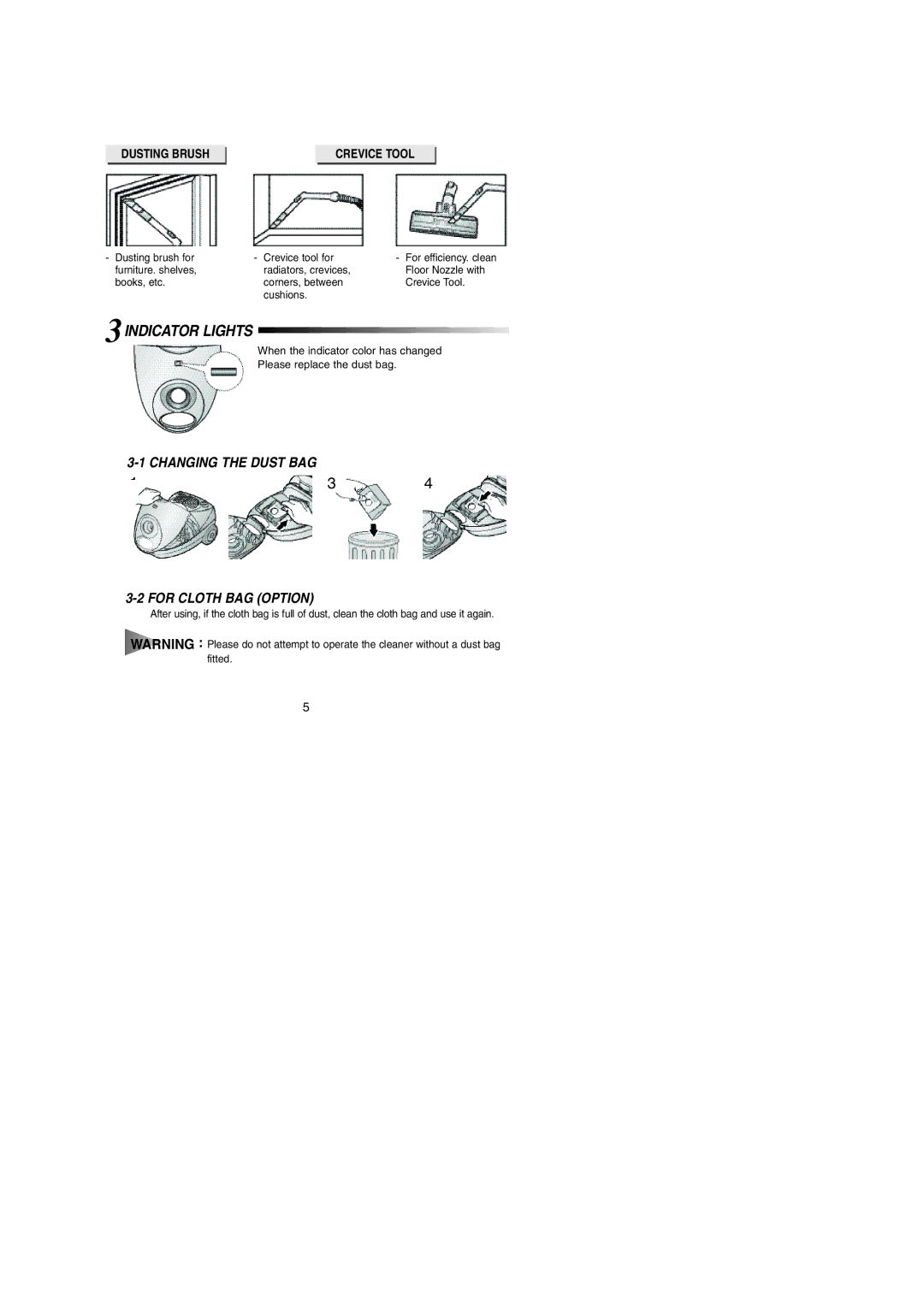 Samsung VCC4020S3B/XEH, VCC4030V3R/GEN manual 3INDICATOR Lights, Changing the Dust BAG For Cloth BAG Option, Dusting Brush 