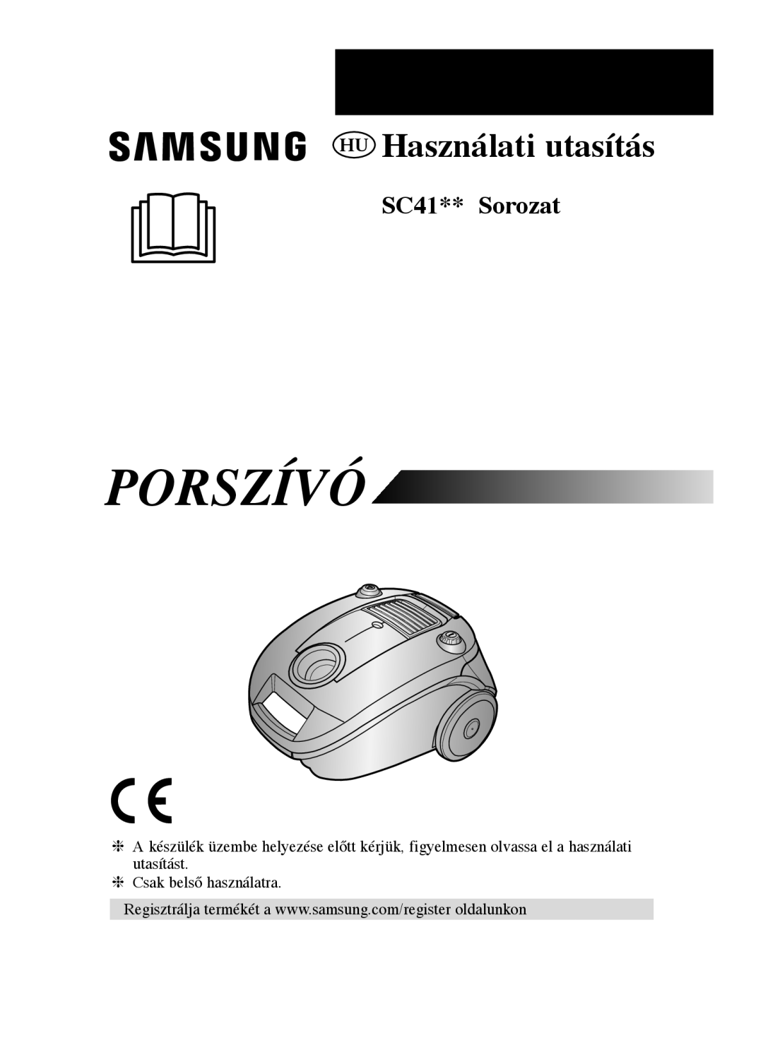 Samsung VCC4130S31/SBW, VCC4130S31/XEV, VCC4130S3R/XEH, VCC4112S3R/XEH, VCC41E0V3E/BOL, VCC41U1V3P/XEH manual Porszívó 