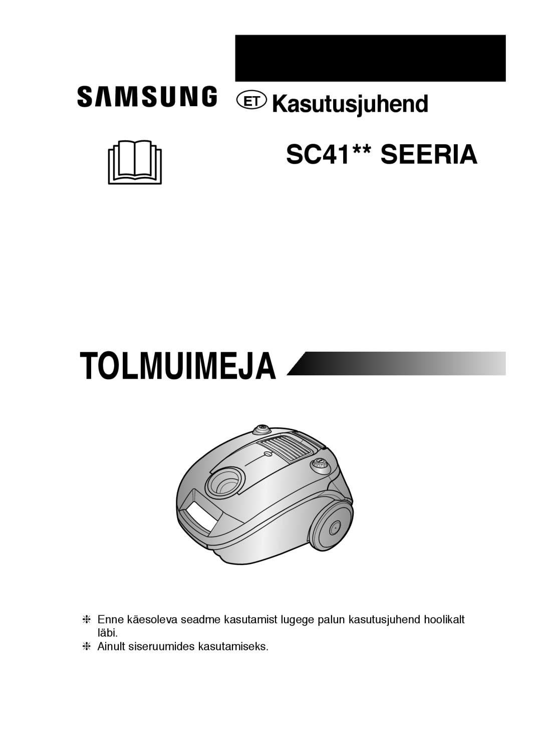 Samsung VCC4180V34/XSB, VCC4140V32/SBW, VCC4180V33/SBW, VCC41U0V3B/XSB, VCC4140V3E/XSB, VCC4140V32/XEV manual Tolmuimeja 