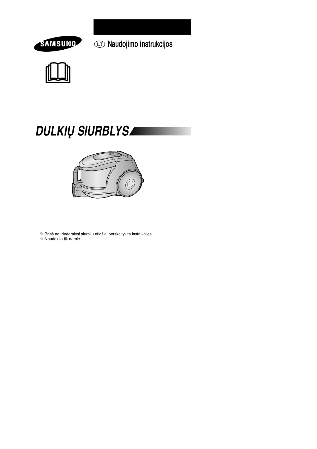 Samsung VCC4325S3K/XSB, VCC4325S3R/XSB, VCC4325S3K/SBW, VCC4325S3R/SBW manual Dulkið Siurblys 