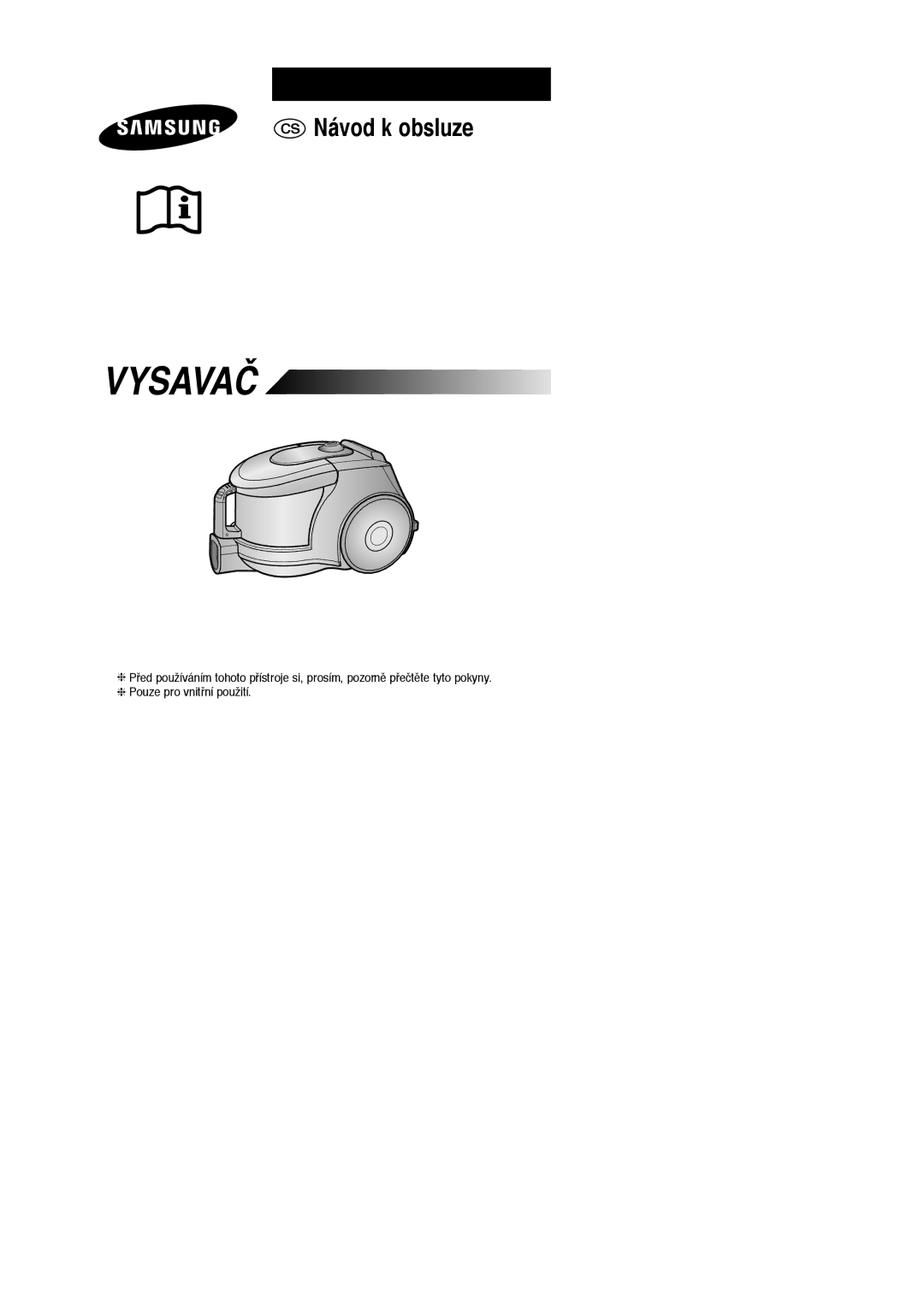 Samsung VCC4350V3W/XEH, VCC4350V34/KEG, VCC4350V3R/XEG, VCC4321S3K/XEH, VCC4330V2R/NEC, VCC4320S31/BOL, VCC4335V3W/XSB Vysavač 