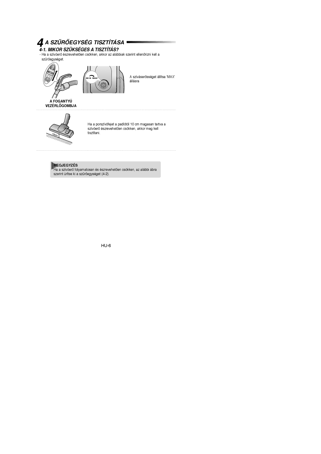 Samsung VCC4335V3B/BOL, VCC4350V34/KEG manual Szùrãegység Tisztítása, Mikor Szükséges a TISZTÍTÁS?, Fogantyú Vezérlãgombja 