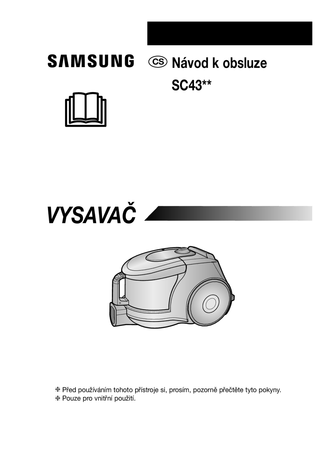 Samsung VCC43U0V3B/XEH, VCC43E0V3B/XEH, VCC43U0V3D/XEH manual Vysavač 