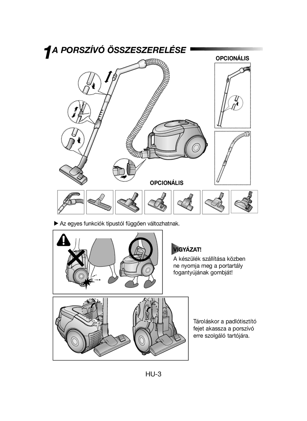 Samsung VCC43U0V3B/XEH 1A Porszívó Összeszerelése, Opcionális, Az egyes funkciók típustól függően változhatnak, Vigyázat 