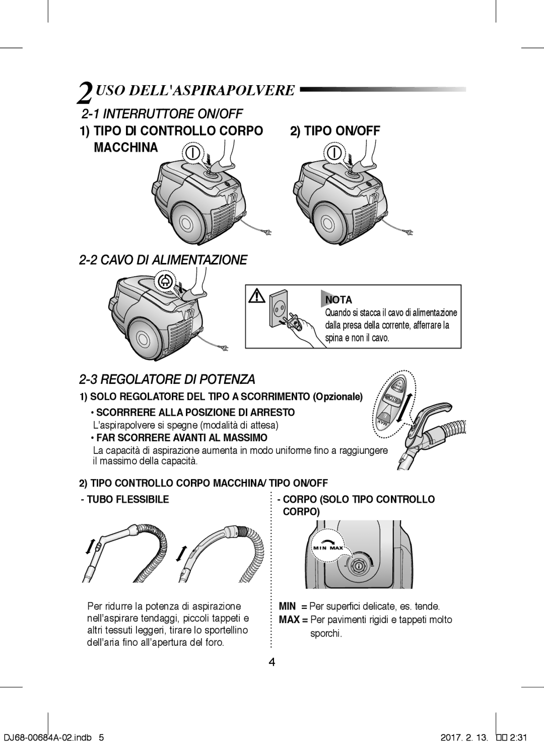 Samsung VCC43Q0V3B/XET manual 2USO Dellaspirapolvere, Interruttore ON/OFF, Cavo DI Alimentazione, Regolatore DI Potenza 