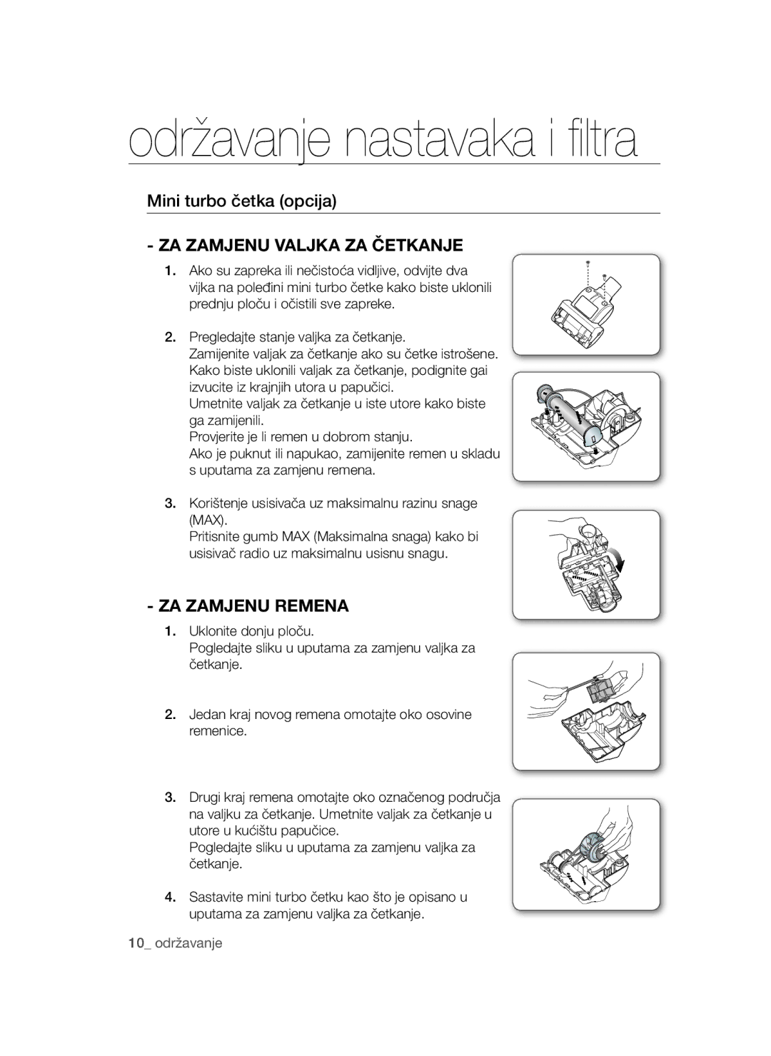 Samsung VCC4470S3B/BOL, VCC4470S3O/UMG manual Mini turbo četka opcija, ZA Zamjenu Valjka ZA Četkanje, ZA Zamjenu Remena 