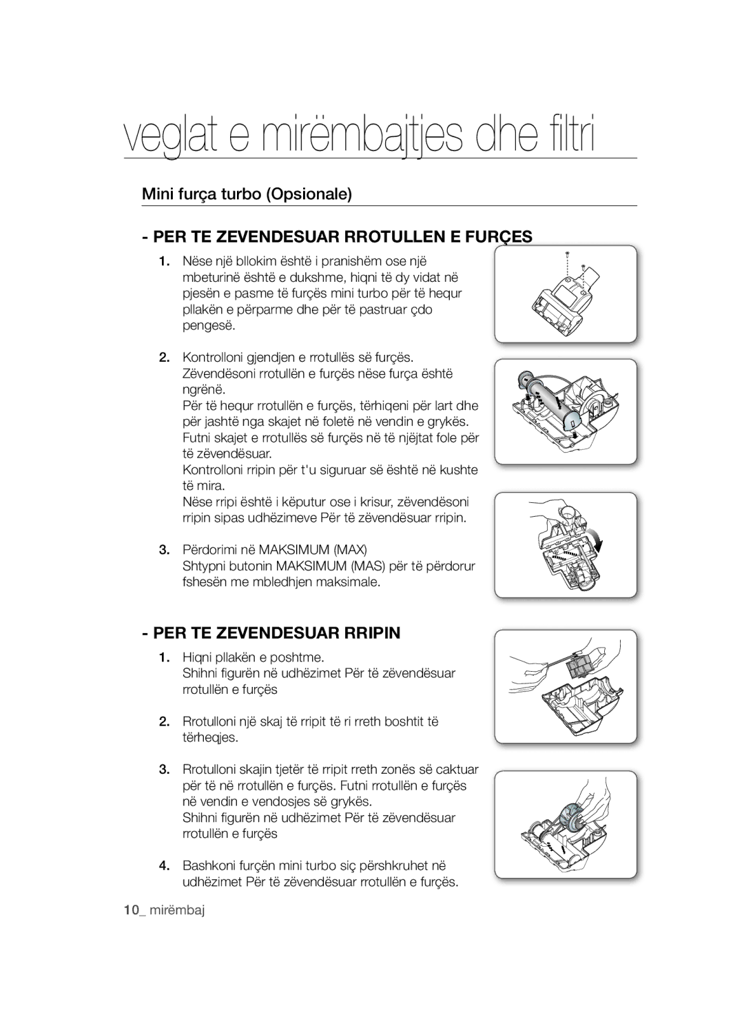 Samsung VCC4470S3B/BOL manual Mini furça turbo Opsionale, PER TE Zevendesuar Rrotullen E Furçes, PER TE Zevendesuar Rripin 