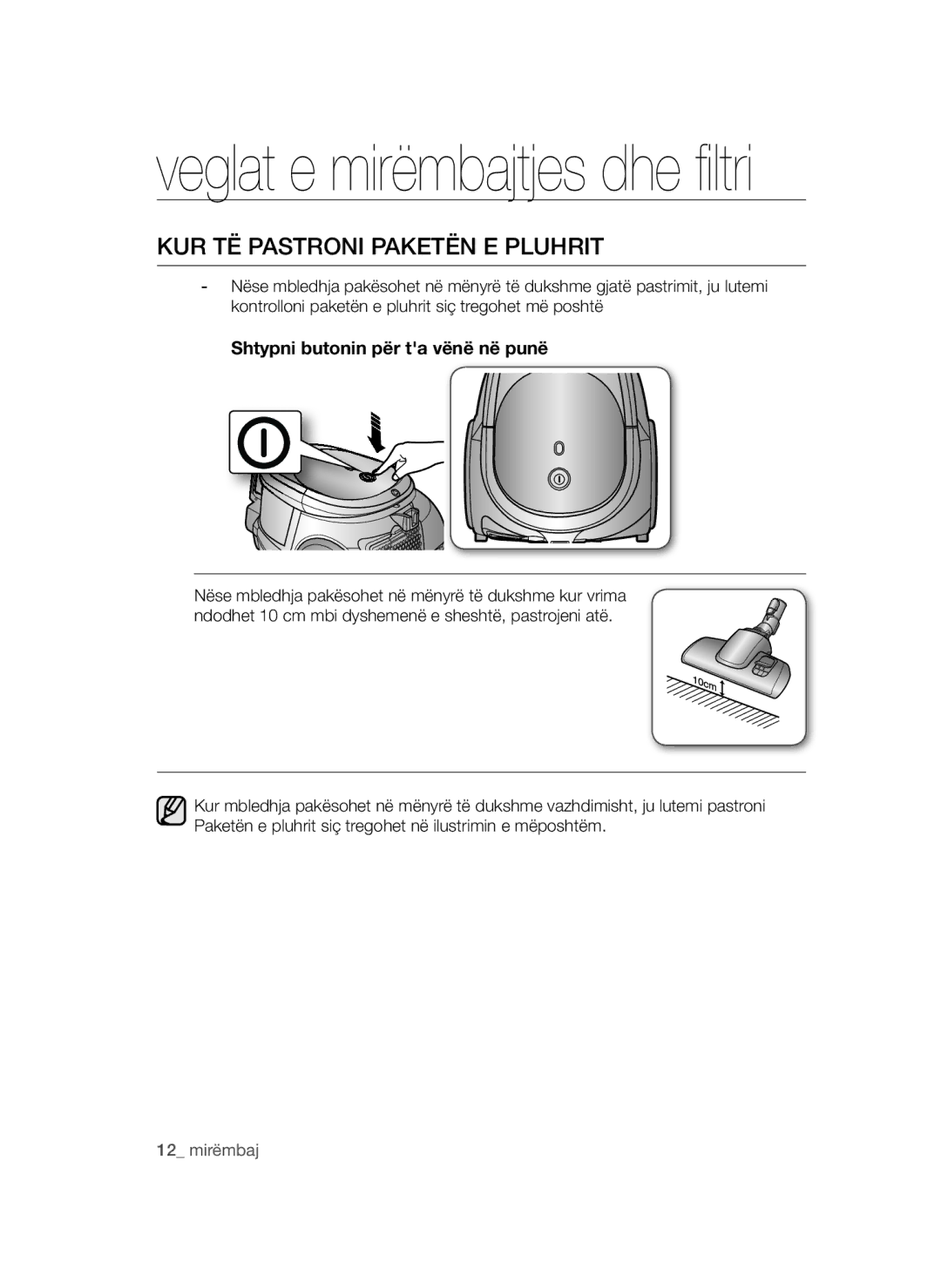 Samsung VCC44E0S3G/BOL, VCC4470S3O/UMG manual KUR TË Pastroni Paketën E Pluhrit, Shtypni butonin për ta vënë në punë 