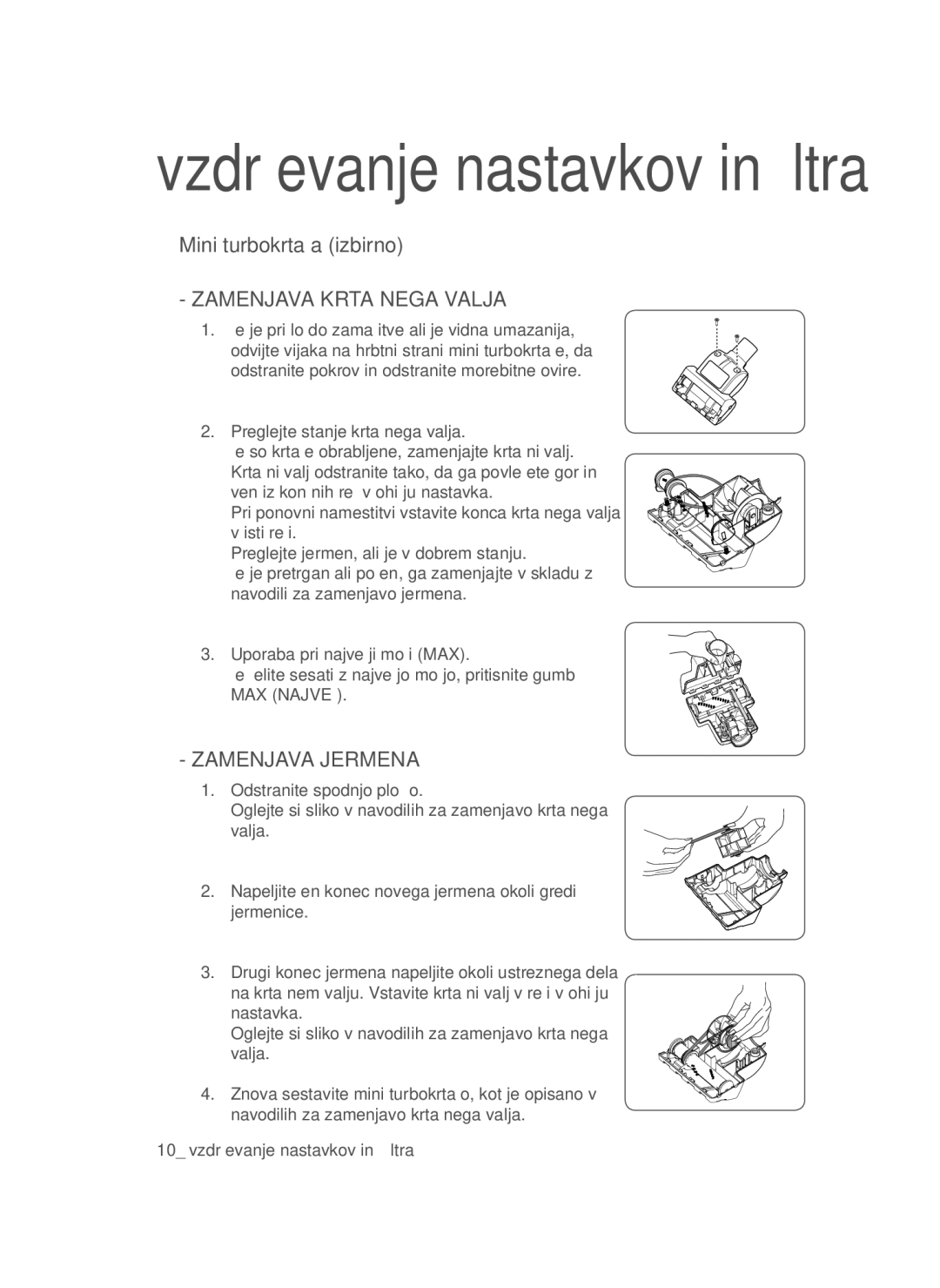 Samsung VCC4470S3B/BOL, VCC4470S3O/UMG manual Mini turbokrtača izbirno, Zamenjava Krtačnega Valja, Zamenjava Jermena 