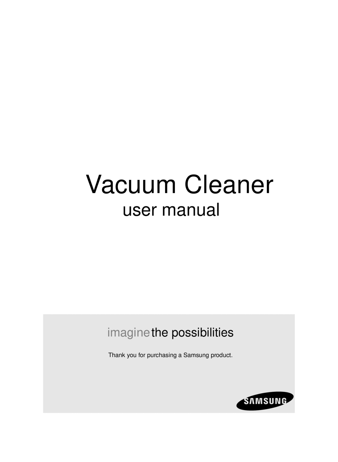 Samsung VCC4470S3B/BOL, VCC4470S3O/UMG, VCC44E0S3B/BOL manual Vacuum Cleaner, Thank you for purchasing a Samsung product 