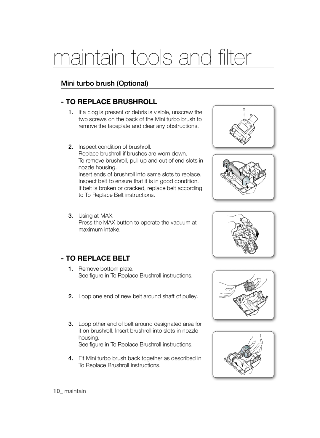 Samsung VCC4470S3B/BOL, VCC4470S3O/UMG, VCC44E0S3B/BOL Mini turbo brush Optional, To Replace Brushroll, To Replace Belt 