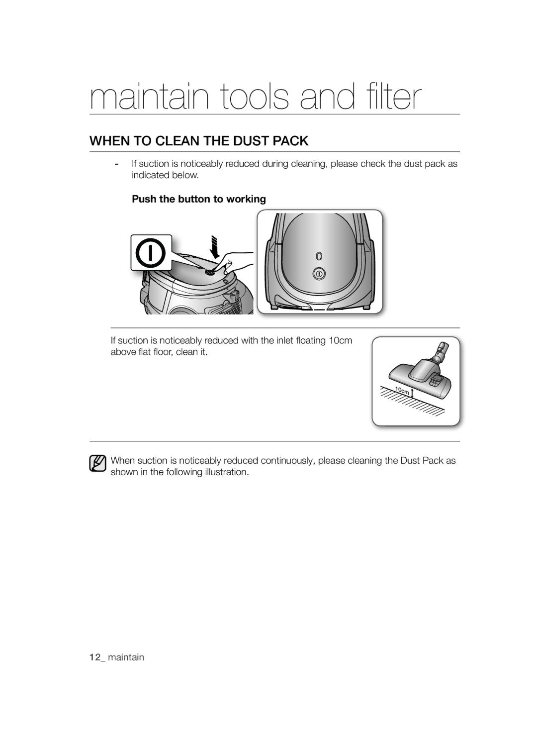 Samsung VCC44E0S3G/BOL, VCC4470S3O/UMG, VCC4470S3B/BOL manual When to Clean the Dust Pack, Push the button to working 