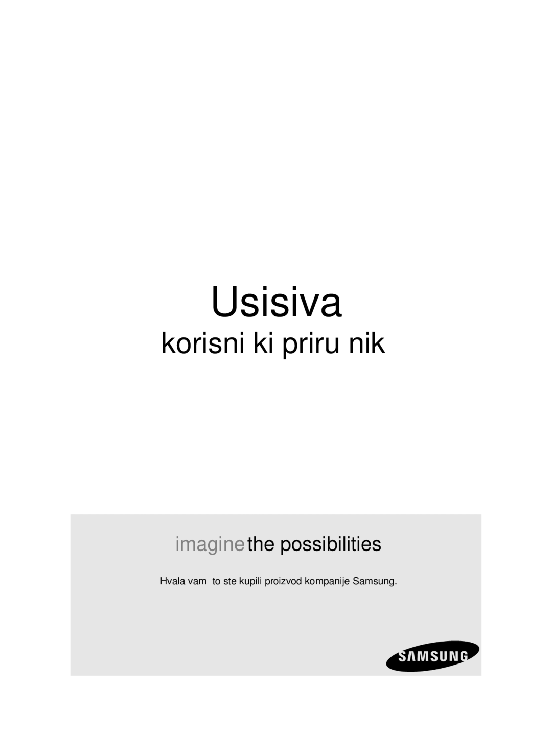 Samsung VCC4470S3B/BOL, VCC4470S3O/UMG, VCC44E0S3B/BOL manual Usisivač, Hvala vam što ste kupili proizvod kompanije Samsung 