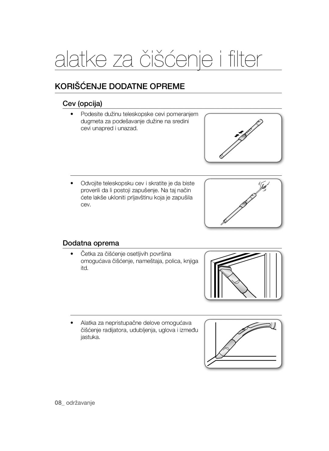 Samsung VCC4470S3O/BOL, VCC4470S3O/UMG Alatke za čišćenje i filter, Korišćenje Dodatne Opreme, Cev opcija, Dodatna oprema 