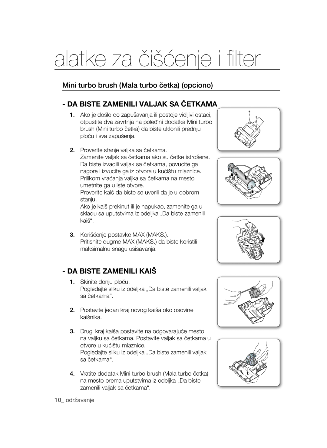 Samsung VCC4470S3B/BOL, VCC4470S3O/UMG manual Mini turbo brush Mala turbo četka opciono, DA Biste Zamenili Valjak SA Četkama 