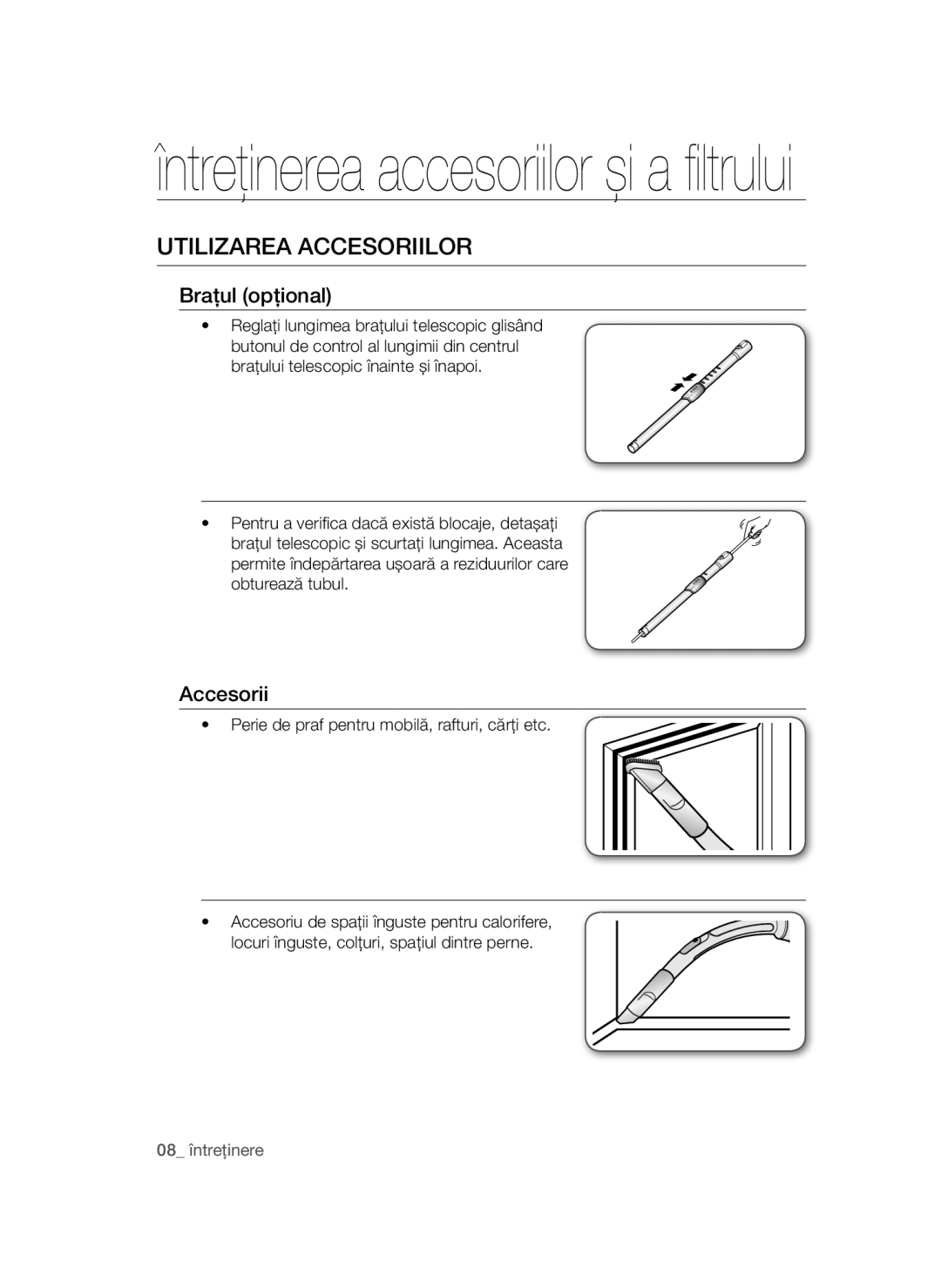 Samsung VCC4470S3O/BOL manual Utilizarea Accesoriilor, Braţul opţional, Reglaţi lungimea braţului telescopic glisând 