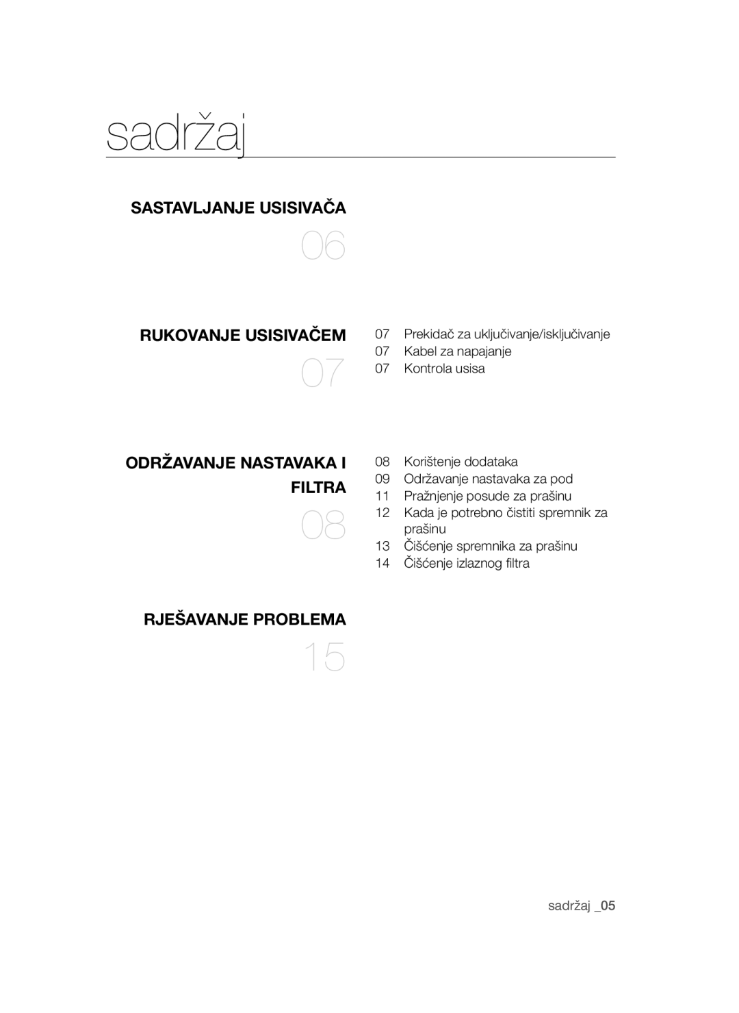 Samsung VCC4470S3G/BOL, VCC4470S3O/UMG, VCC4470S3B/BOL Sastavljanje Usisivača Rukovanje Usisivačem, Rješavanje Problema 