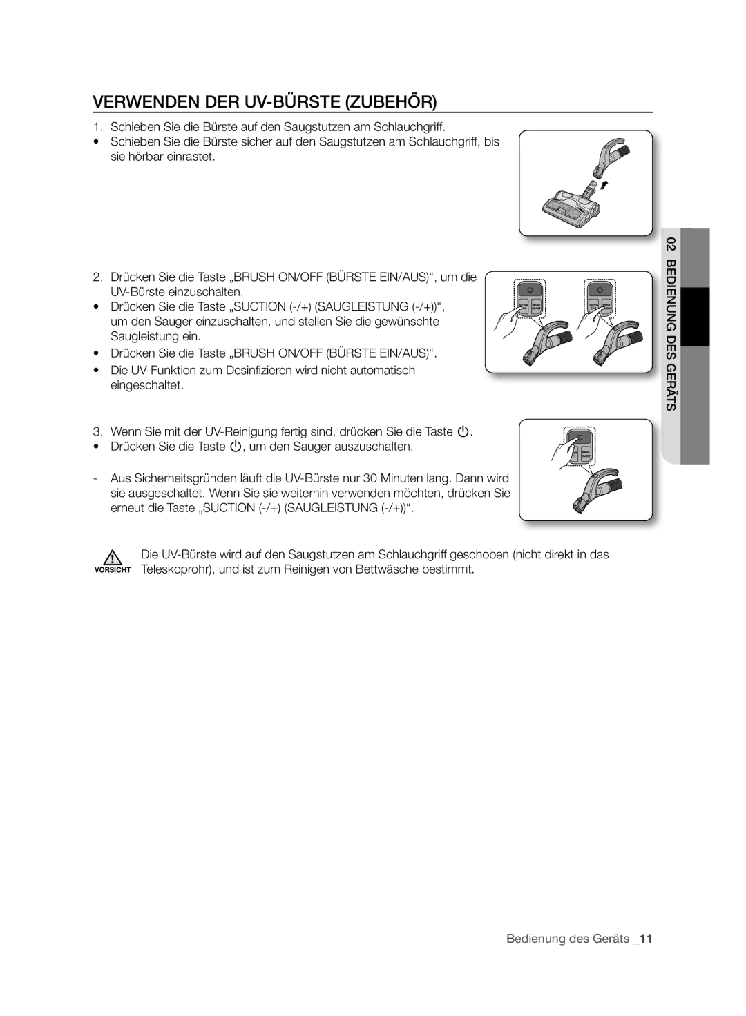 Samsung VC21F60WNAR/GE, VCC4470S3R/XTR, VC07F60WNUR/EG, VC08F60YKSC/EG, VC07F60JUVB/EG manual Verwenden DER UV-BÜRSTE Zubehör 