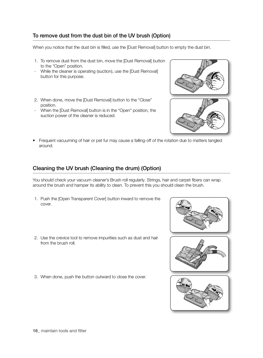 Samsung VC21F50VNAR/EO, VCC4470S3R/XTR, VC07F60WNUR/EG manual To remove dust from the dust bin of the UV brush Option 