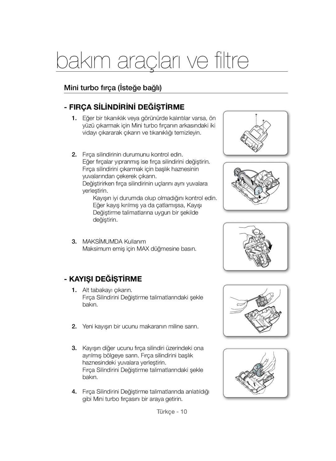 Samsung VCC4470S3R/XTR manual Firça Sİlİndİrİnİ Değİştİrme, Eğer bir tıkanıklık veya görünürde kalıntılar varsa, ön 