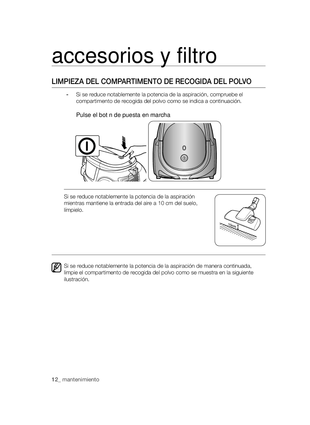 Samsung VCC44E0S3B/XEC manual Limpieza DEL Compartimento DE Recogida DEL Polvo, Pulse el botón de puesta en marcha 