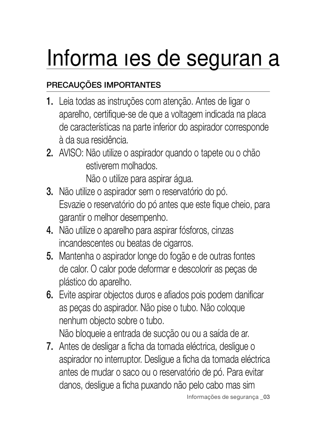 Samsung VCC4470S3B/XEC, VCC44E0S3B/XEC manual Não bloqueie a entrada de sucção ou ou a saída de ar, Precauções Importantes 