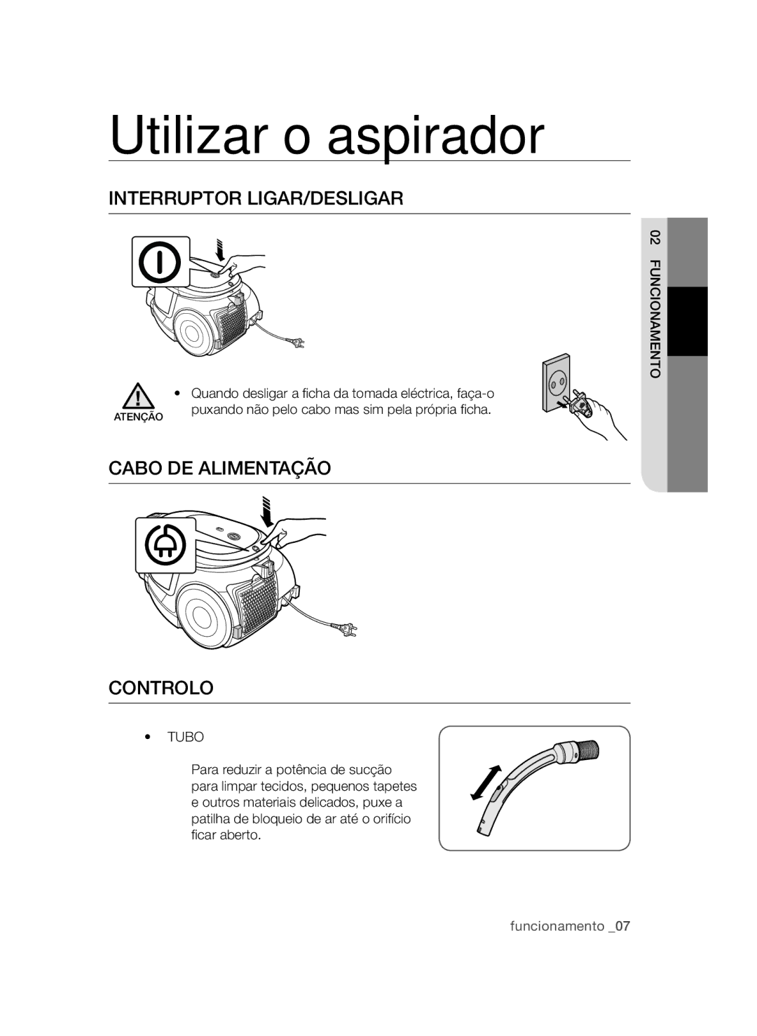 Samsung VCC4470S3B/XEC manual Utilizar o aspirador, Interruptor LIGAR/DESLIGAR, Cabo DE Alimentação Controlo, Funcionamento 