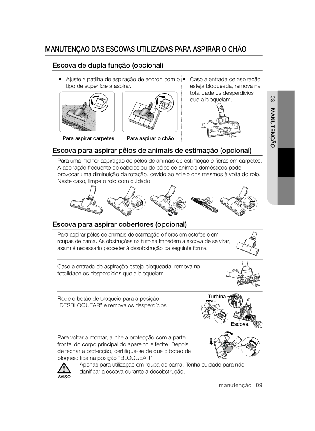 Samsung VCC4470S3B/XEC, VCC44E0S3B/XEC manual Manutenção DAS Escovas Utilizadas Para Aspirar O Chão 